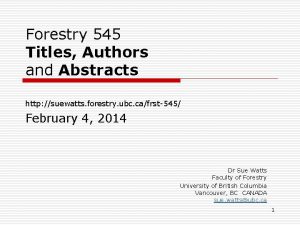 Forestry 545 Titles Authors and Abstracts http suewatts