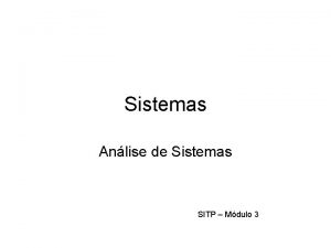 Sistemas Anlise de Sistemas SITP Mdulo 3 Contexto