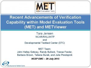 Recent Advancements of Verification Capability within Model Evaluation