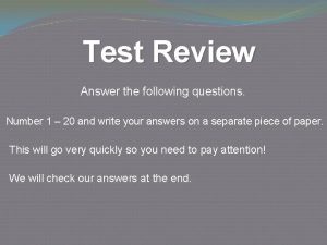 Test Review Answer the following questions Number 1