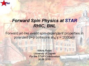 STAR Forward Spin Physics at STAR RHIC BNL