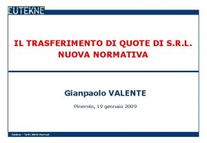 IL TRASFERIMENTO DI QUOTE DI S R L