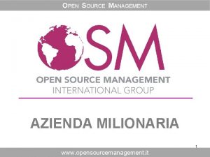 OPEN SOURCE MANAGEMENT AZIENDA MILIONARIA 1 www opensourcemanagement