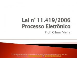Lei n 11 4192006 Processo Eletrnico Prof Gilmar