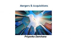 Mergers Acquisitions Priyanka Darshana Ways to Grow ORGANIC