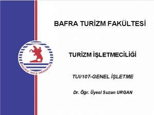 BAFRA TURZM FAKLTES TURZM LETMECL TUI107 GENEL LETME