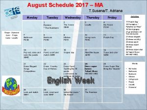 August Schedule 2017 MA T SusanaT Adriana Monday