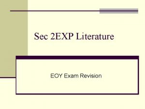 Sec 2 EXP Literature EOY Exam Revision Examination