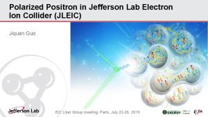Polarized Positron in Jefferson Lab Electron Ion Collider Polarized Positron in Jefferson Lab Electron Ion Collider