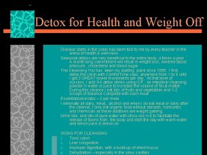 Detox for Health and Weight Off Disease starts