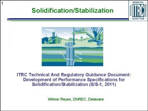 1 SolidificationStabilization ITRC Technical And Regulatory Guidance Document