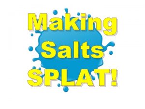 Making Salts SPLAT GCSE Chemistry Making Salts Instructions