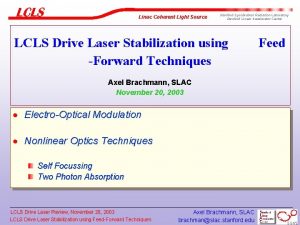 Linac Coherent Light Source Stanford Synchrotron Radiation Laboratory