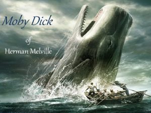 Moby Dick of Herman Melville Plot Moby Dick