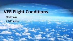 VFR Flight Conditions Ocdt Wu 1 Oct 2019