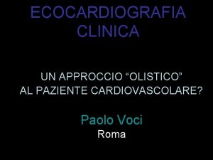 ECOCARDIOGRAFIA CLINICA UN APPROCCIO OLISTICO AL PAZIENTE CARDIOVASCOLARE