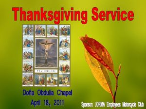 ORDER OF THANKSGIVING SERVICE ENTRANCE SONG Here I