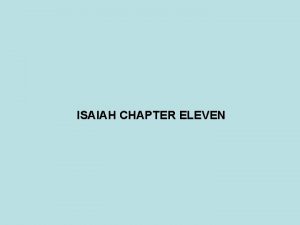 ISAIAH CHAPTER ELEVEN ASSYRIAN EMPIRE TIGLATHPILESER 745 727