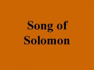 Song of Solomon Background Song of Solomon is