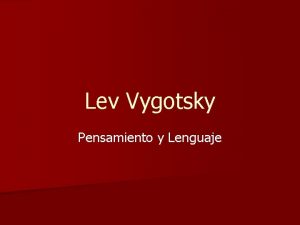 Lev Vygotsky Pensamiento y Lenguaje Mtodos Anlisis descomposicin