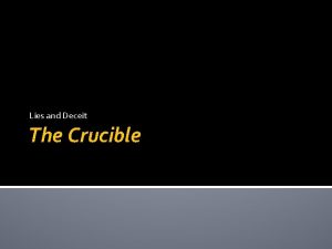 Lies and Deceit The Crucible And this wasnt