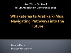 Ara Tika On Track RTLB Association Conference 2011