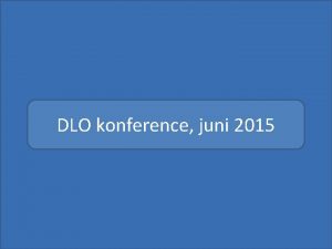 DLO konference juni 2015 Who De nste 30