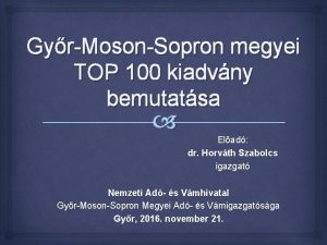 GyrMosonSopron megyei TOP 100 kiadvny bemutatsa Elad dr