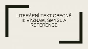 LITERRN TEXT OBECN II VZNAM SMYSL A REFERENCE