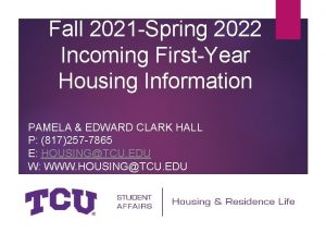 Fall 2021 Spring 2022 Incoming FirstYear Housing Information
