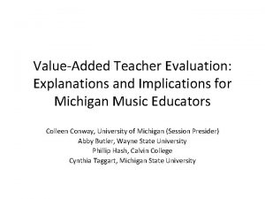 ValueAdded Teacher Evaluation Explanations and Implications for Michigan