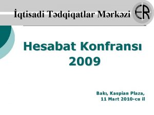 qtisadi Tdqiqatlar Mrkzi Hesabat Konfrans 2009 Bak Kaspian