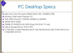 PC Desktop Specs u Intel Core 2 Duo