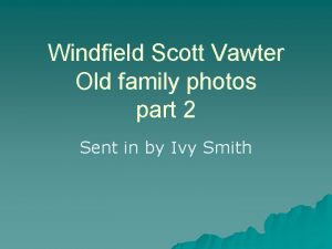 Windfield Scott Vawter Old family photos part 2