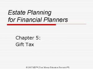Estate Planning for Financial Planners Chapter 5 Gift
