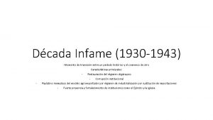 Dcada Infame 1930 1943 Momento de transicin entre