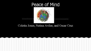 Peace of Mind Coletin Jones Natina Aviles and