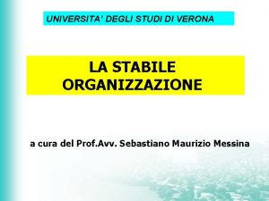 UNIVERSITA DEGLI STUDI DI VERONA LA STABILE ORGANIZZAZIONE