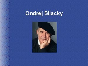 Ondrej Sliacky Oblasti zujmu literatra pre deti a