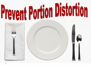 1 How food portion sizes have changed in