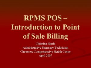 RPMS POS Introduction to Point of Sale Billing