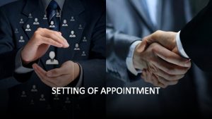 SETTING OF APPOINTMENT Pitfalls of Setting Appointment Not