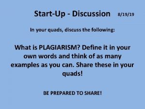 StartUp Discussion 81919 In your quads discuss the