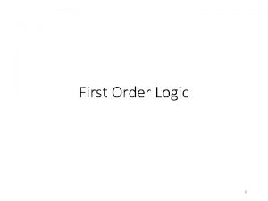 First Order Logic 1 Firstorder Logic AIMA Ch