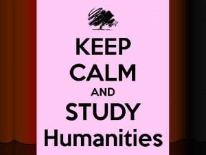 Introduction to Humanities What are the humanities What