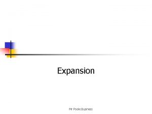 Expansion Mr Poole Business Expansion of a business