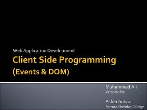 Web Application Development Client Side Programming Events DOM