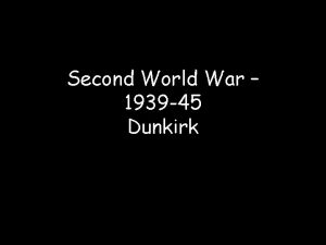 Second World War 1939 45 Dunkirk Walt We