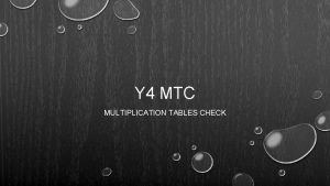 Y 4 MTC MULTIPLICATION TABLES CHECK WHAT IS