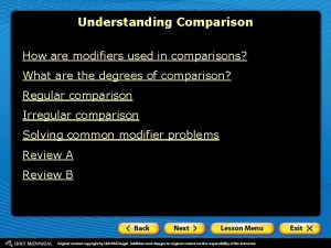 Understanding Comparison How are modifiers used in comparisons